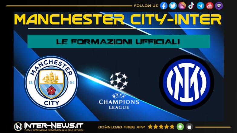 Manchester City-Inter formazioni ufficiali