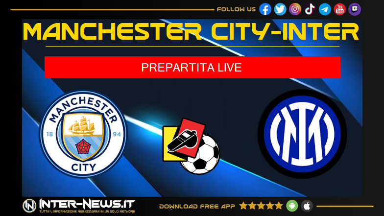 Manchester City-Inter live prepartita