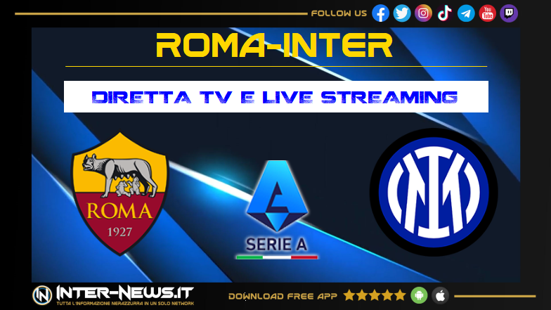 Roma-Inter, dove vederla diretta tv e streaming