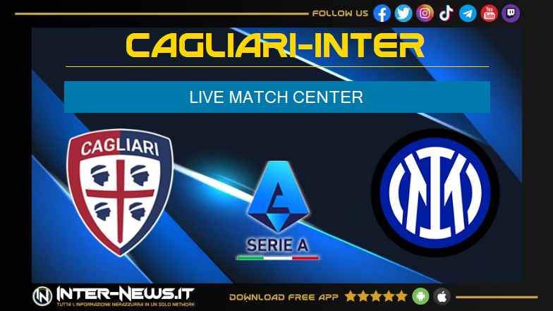 Cagliari-Inter notizie LIVE, informazioni, novità