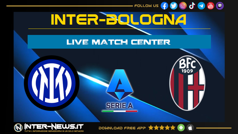 Inter-Bologna tutte le informazioni utili LIVE