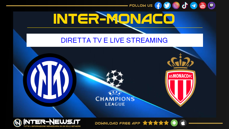Inter-Monaco dove vederla in diretta tv e streaming