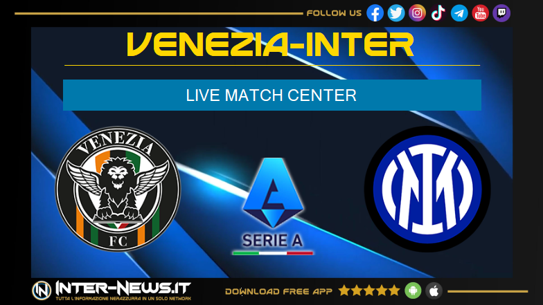 Venezia-Inter, segui LIVE tutte le notizie relative al match