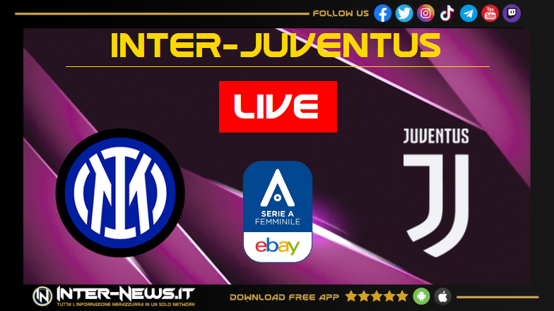 Inter-Juventus Women di Serie A Femminile, il live